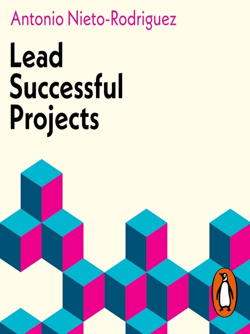Title details for Lead Successful Projects by Antonio Nieto-Rodriguez - Available